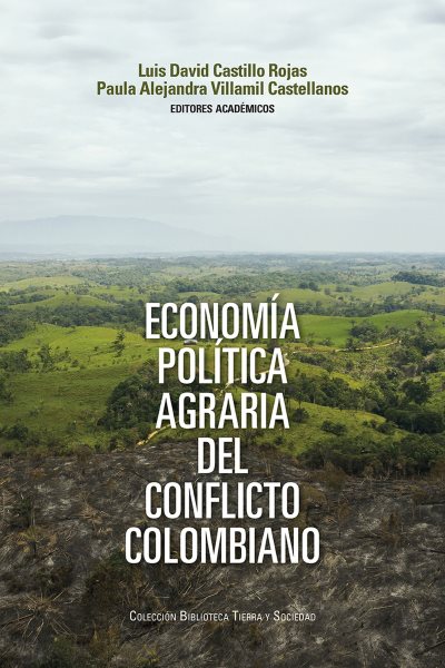 EconomÃ­a polÃ­tica agraria del conflicto colombiano