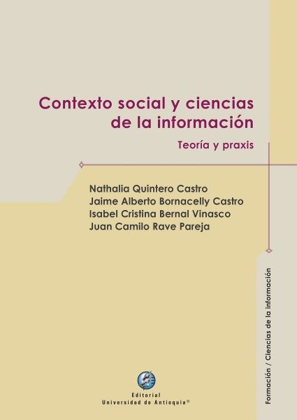 Contexto social y ciencias de la informaciÃ³n: Teoria y praxis