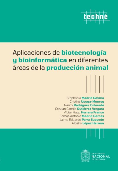 Aplicaciones de biotecnologÃ­a y bioinformÃ¡tica en diferentes Ã¡reas de la producciÃ³n animal
