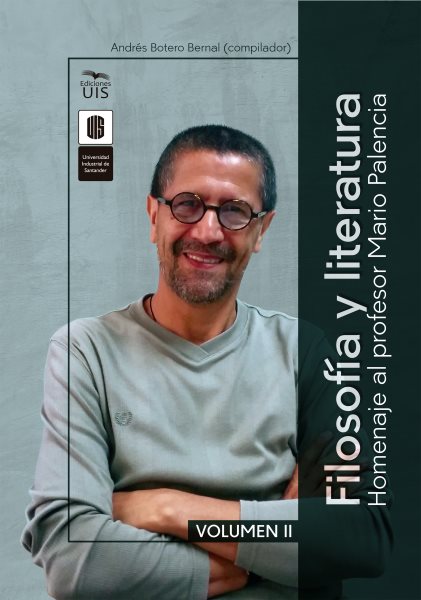 FilosofÃ­a y literatura, volumen 2: Homenaje al profesor Mario Palencia