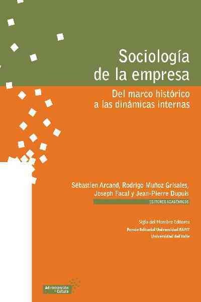 SociologÃ­a de la empresa: Del marco historico a las dinamicas internas