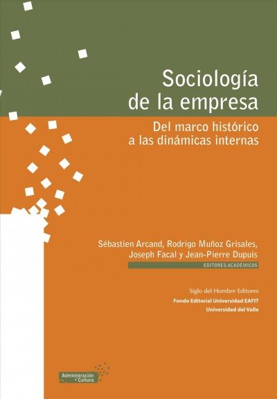 SociologÃ­a de la empresa: Del marco historico a las dinamicas internas