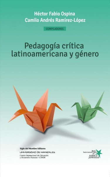 PedagogÃ­a crÃ­tica latinoamericana y gÃ©nero: Construccion social de ninos, ninas y jovenes como sujetos politicos