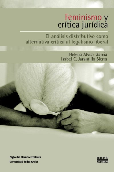 Feminismo y crÃ­tica jurÃ­dica. : El analisis distributivo como alternativa critica al legalismo liberal.