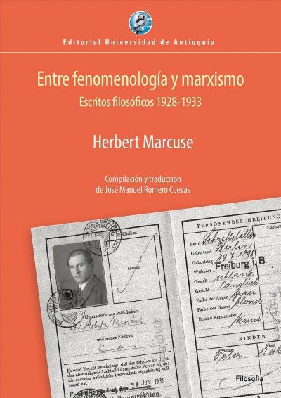 Entre fenomenologÃ­a y marxismo: Escritos filosoficos 1928-1933