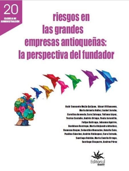 Riesgos en las grandes empresas antioqueÃ±as: La pespectiva del fundador