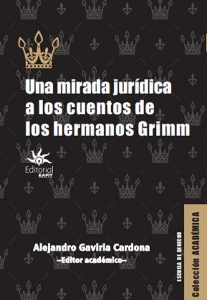 Una mirada jurÃ­dica a los cuentos de los hermanos Grimm