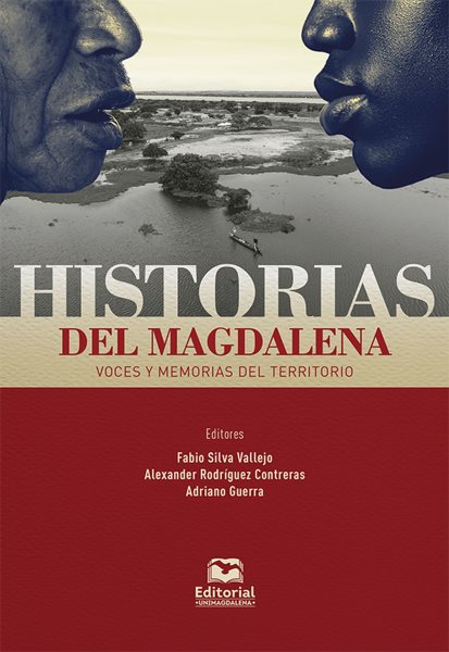 Historias del Magdalena: Voces y memorias del territorio