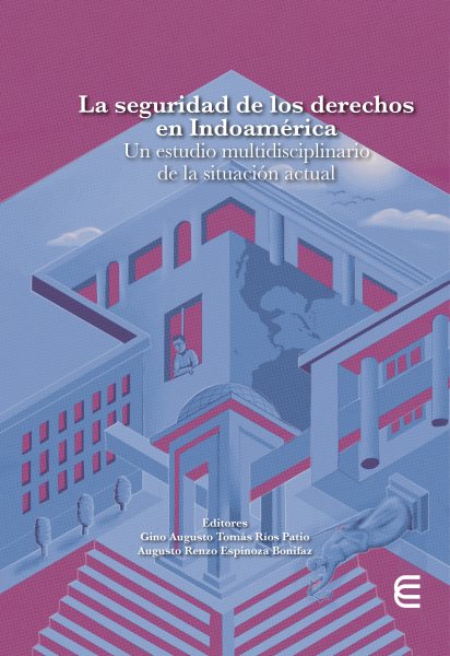 La seguridad de los derechos en IndoamÃ©rica