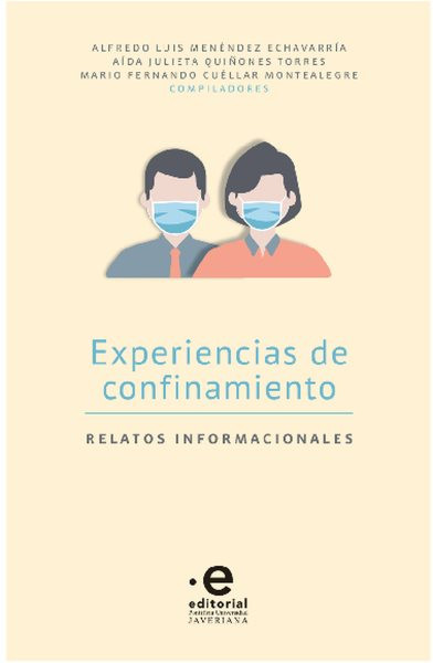 Experiencias de confinamiento: Relatos informacionales