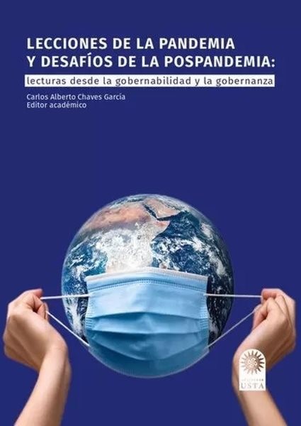 Lecciones de la pandemia y desafÃ­os de la pospandemia:: Lecturas desde la gobernabilidad y la gobernanza