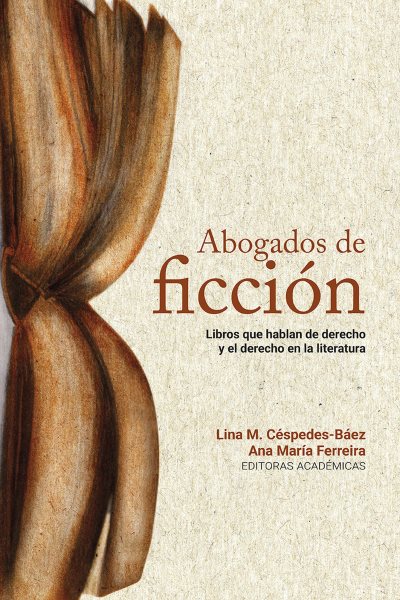 Abogados de ficciÃ³n: Libros que hablan de derecho y el derecho en la literatura