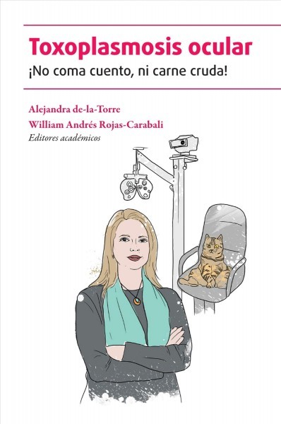 Toxoplasmosis ocular: Â¡No coma cuento, ni carne cruda!