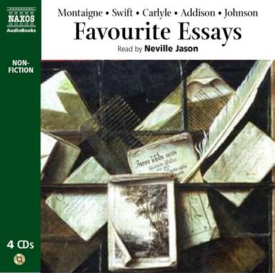 Favourite Essays: Montaigne. Swift. Addison. Carlyle. Johnson
