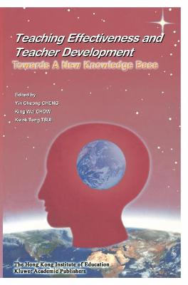 Teaching Effectiveness and Teacher Development: Towards a New Knowledge Base 2001 ed.