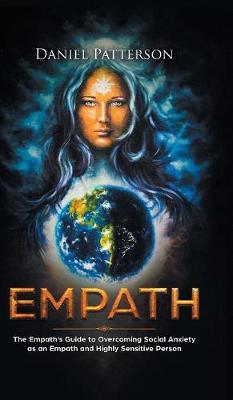 Empath: The Empath's Guide to Overcoming Social Anxiety as an Empath and Highly  Sensitive Person