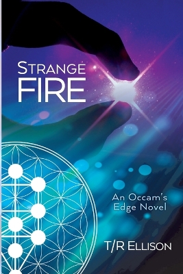 Strange Fire: An Occam's Edge Novel