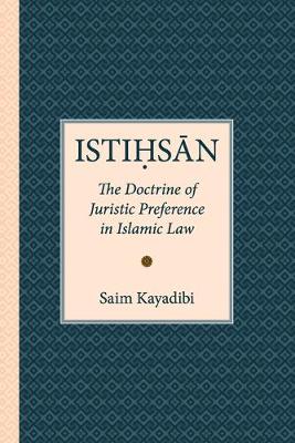 Istihsan: The Doctrine of Juristic Preference in Islamic Law