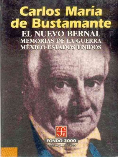 El Nuevo Bernal. Memorias de La Guerra Mexico-Estados Unidos Abridged edition