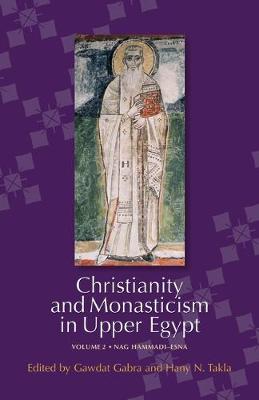 Christianity and Monasticism in Upper Egypt: Volume 2: Nag HammadiEsna