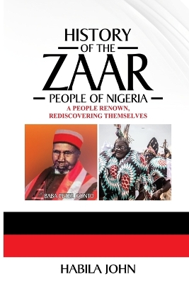 History of the Zaar People of Nigeria: A People Renown, Rediscovering Themselves