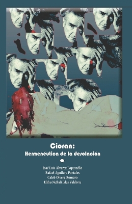 Cioran: Hermenéutica de la desolación