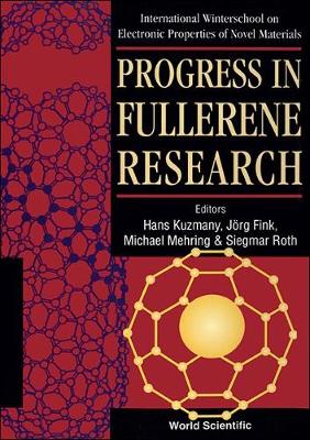 Progress In Fullerene Research - Proceedings Of The International Winterschool On Electronic Properties Of Novel Materials