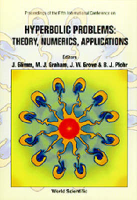 Hyperbolic Problems: Theory, Numerics, Applications - Proceedings Of The Fifth International Conference