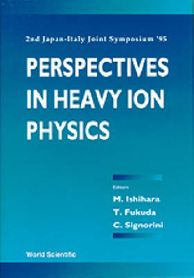 Perspectives In Heavy-ion Physics - Proceedings Of The 2nd Japan-italy Joint  Symposium '95
