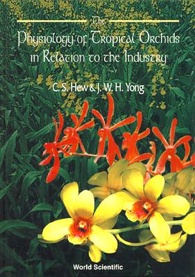 Physiology Of Tropical Orchids In Relation To The Industry, The