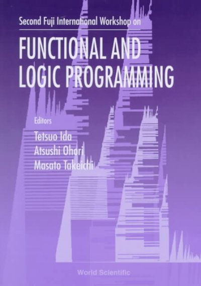 Functional And Logic Programming - Proceedings Of The Second Fuji International Workshop
