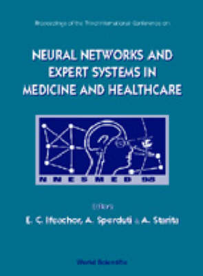 Neural Networks And Expert Systems In Medicine And Healthcare - Proceedings  Of The Third International Conference