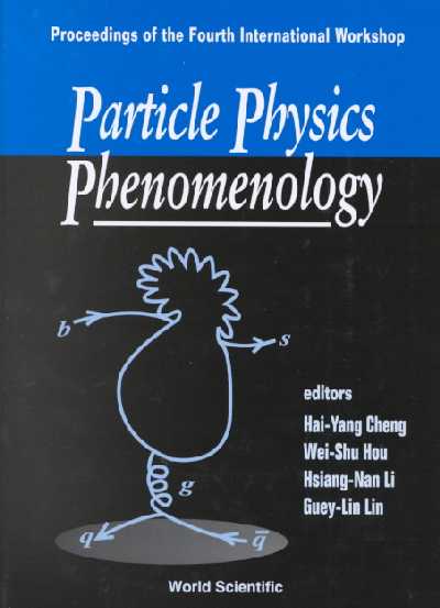 Particle Physics Phenomenology - Proceedings Of The Iv International Workshop