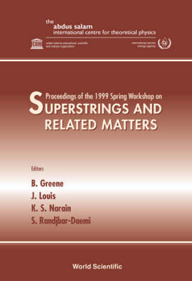 Superstrings And Related Matters - Proceedings Of The 1999 Spring Workshop