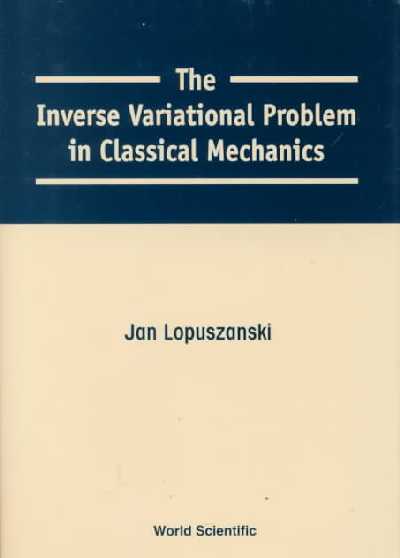 Inverse Variational Problem In Classical Mechanics, The