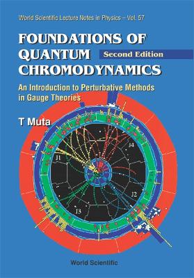 Foundations Of Quantum Chromodynamics: An Introduction To Perturbative  Methods In Gauge Theories (2nd Edition) 2nd ed.