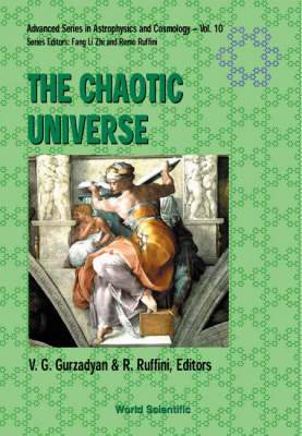 Chaotic Universe - Proceedings Of The Second Icra Network Workshop