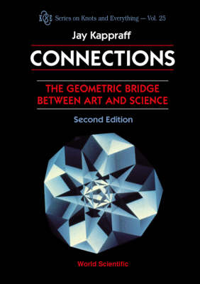 Connections: The Geometric Bridge Between Art & Science (2nd Edition) 2nd Revised edition