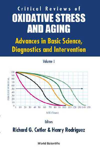 Critical Reviews Oxidative Stress And Aging: Advances In Basic Science, Diagnostics And Intervention (In 2 Vols)