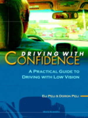Driving With Confidence: A Practical Guide To Driving With Low Vision Large type / large print edition