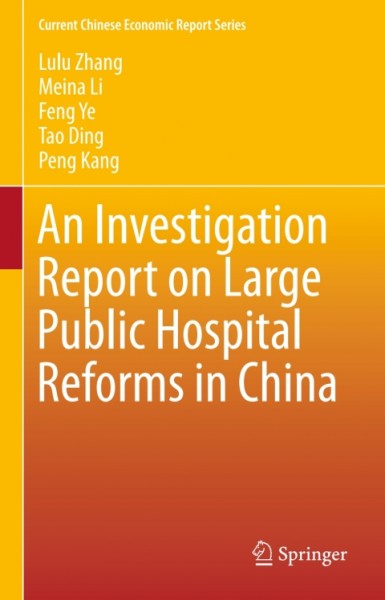 Investigation Report on Large Public Hospital Reforms in China