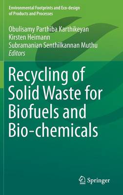 Recycling of Solid Waste for Biofuels and Bio-chemicals 1st ed. 2016