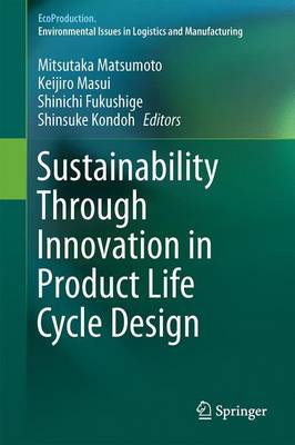 Sustainability Through Innovation in Product Life Cycle Design 1st ed. 2017