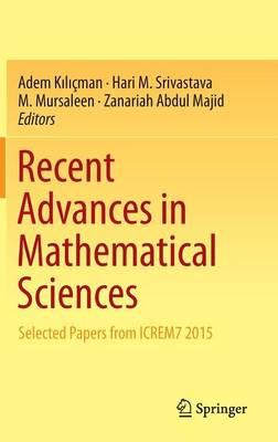 Recent Advances in Mathematical Sciences: Selected Papers from ICREM7 2015 1st ed. 2016