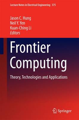 Frontier Computing: Theory, Technologies and Applications 1st ed. 2016
