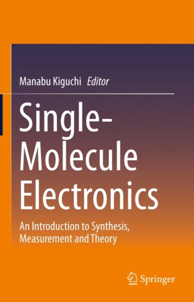 Single-Molecule Electronics: An Introduction to Synthesis, Measurement and Theory