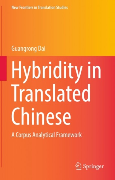 Hybridity in Translated Chinese: A Corpus Analytical Framework