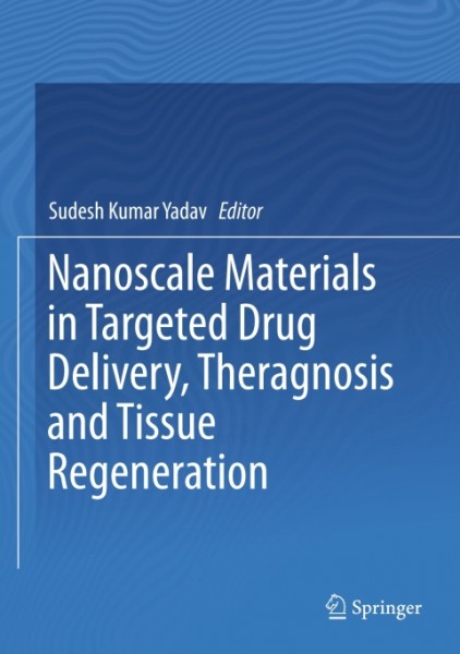 Nanoscale Materials in Targeted Drug Delivery, Theragnosis and Tissue Regeneration