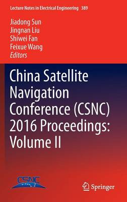 China Satellite Navigation Conference (CSNC) 2016 Proceedings: Volume II