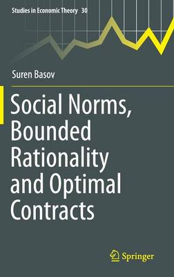 Social Norms, Bounded Rationality and Optimal Contracts 1st ed. 2016